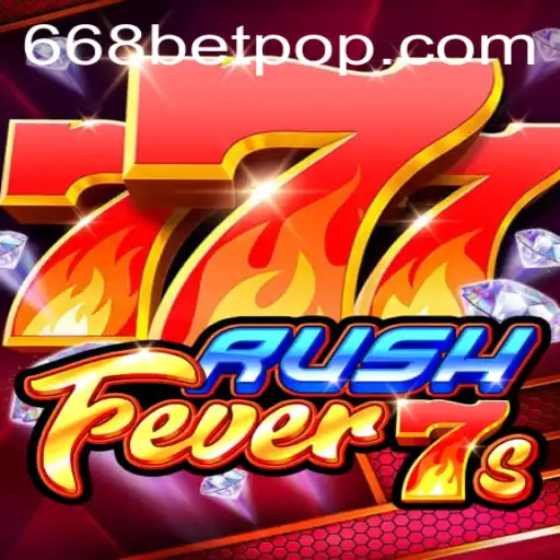 RushFever7s: A Thrilling New Slot Game on 668bet